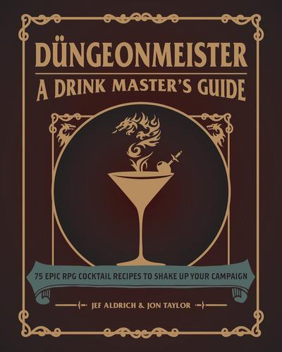 'Düngeonmeister: A Drink Master's Guide'