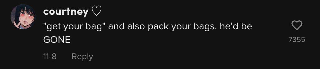 "Get your bag and also pack your bags. He'd be gone."