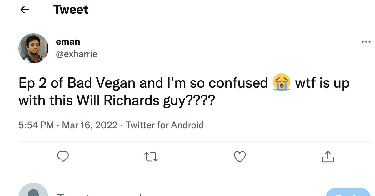 A tweet about Will Richards in 'Bad Vegan'