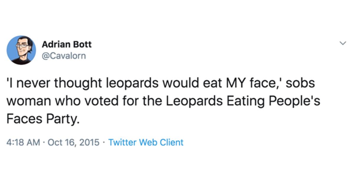 A tweet from 2015 that originated the "leopards eat my face" meme. 