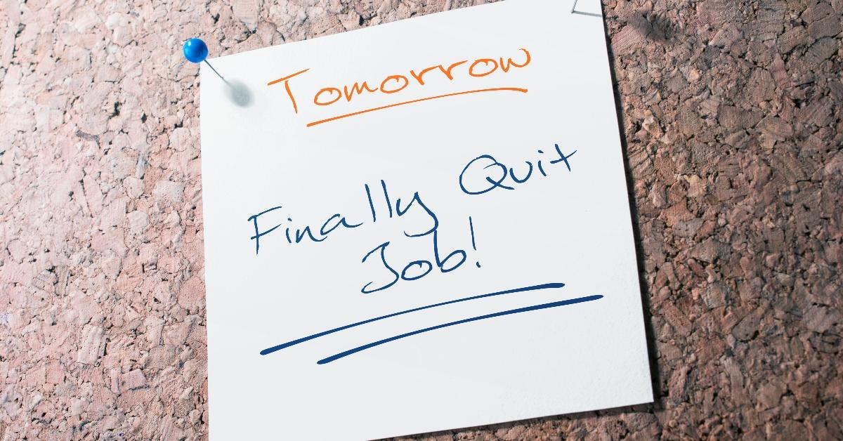 Piece of paper that has "Tomorrow Finally Quit Job" written on it