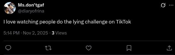 An X post about the TikTok lying challenge.