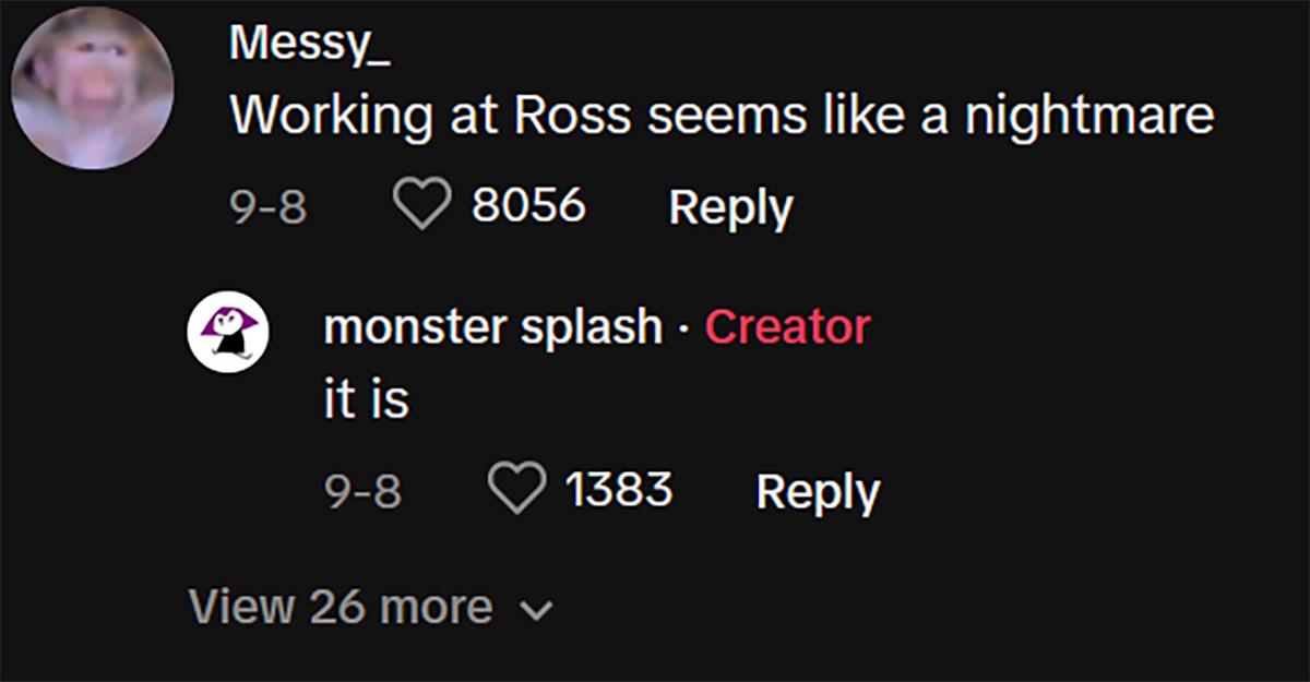 Comments on tiktok about working at ross, not talking to customers