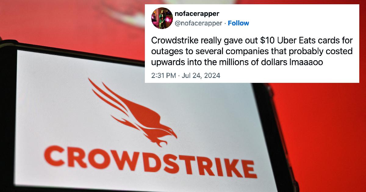 CrowdStrike logo on a phone; A post on X that reads, "CrowdStrike really gave out $10 Uber Eats cards for outages to several companies that probably costed upwards into the millions of dollars lmaaaoo."