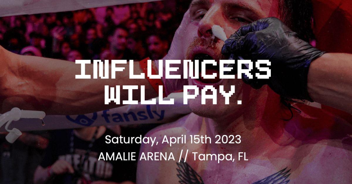 creator clash banner reading "influencers will pay — Saturday, April 15 2023, Amalie Arena // Tampa, FL"