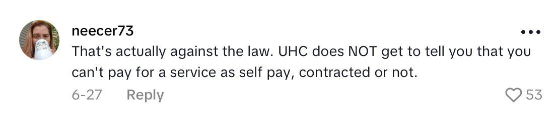 Comment on post about woman who couldn't self-pay for medical care because UHC denied her claim.