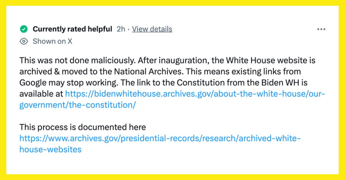 Community note on X reads, "This was not done maliciously. After inauguration, the White House website is archived & moved to the National Archives. This means existing links from Google may stop working."