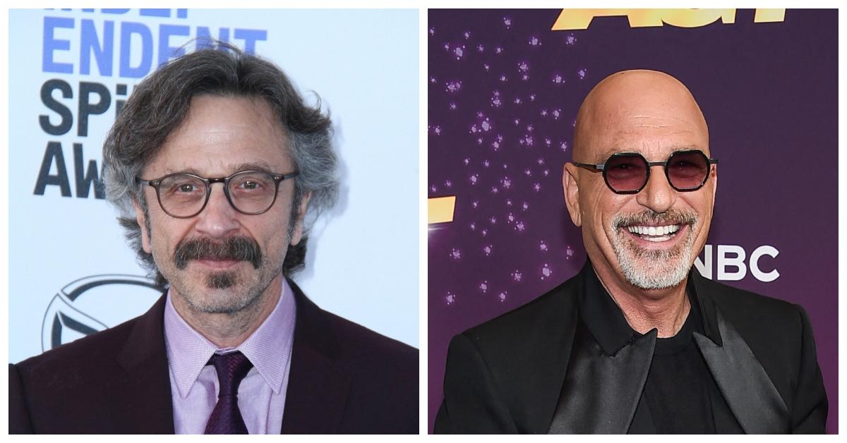 Marc Maron and Howie Mandel