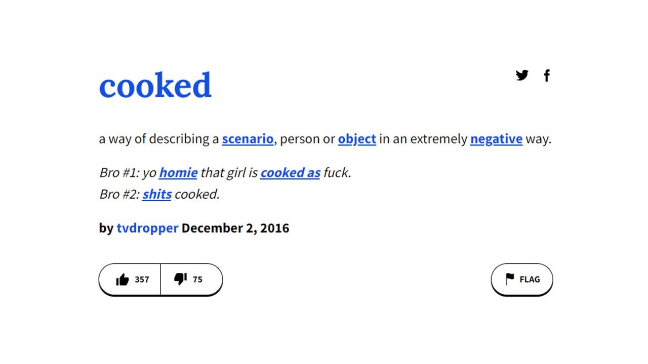 The definition of "cooked" on Urban Dictionary