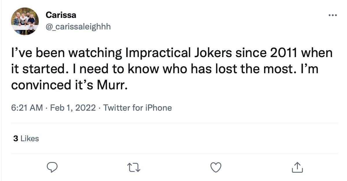 A tweet about the biggest loser on 'Impractical Jokers'