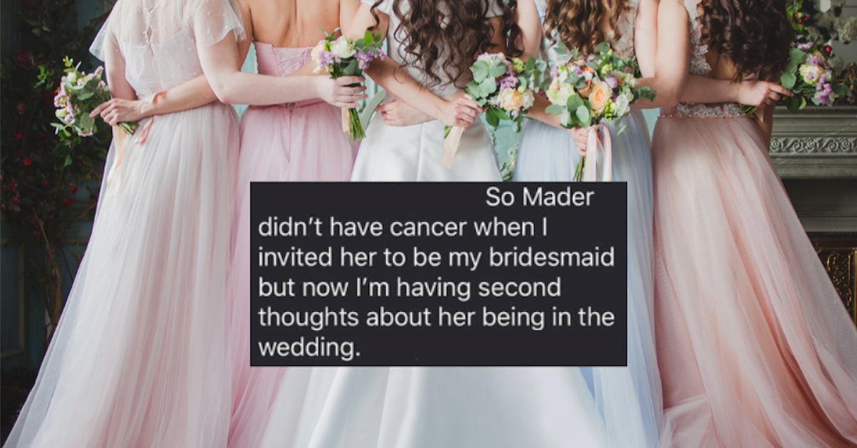 "Bridezilla" Cuts Bridesmaid out of Wedding for Having Thinning Hair from Cancer 