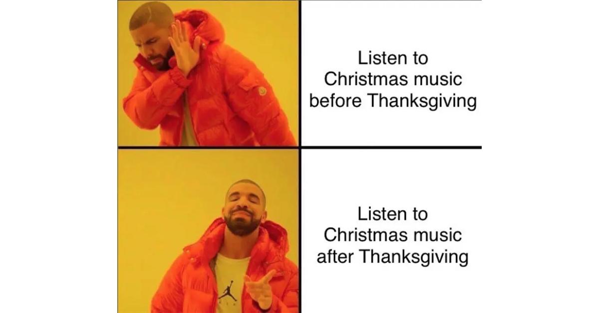 Drake Thanksgiving meme about Christmas music