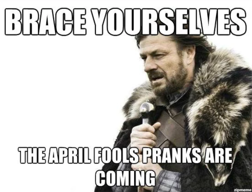 Meme from 'Game of Thrones' preparing for April Fools' Day.