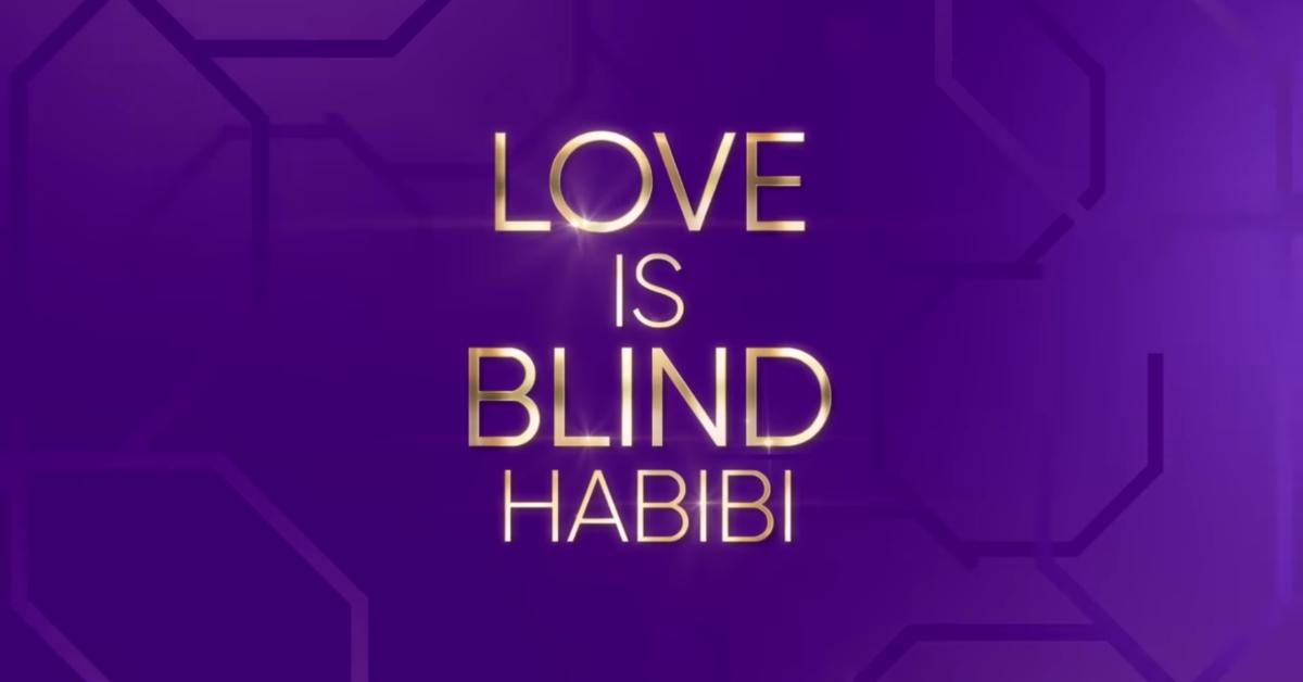 Love Is Blind: Habibi