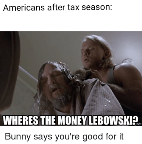 10 Tax Season Memes To Get You To The Finish Line