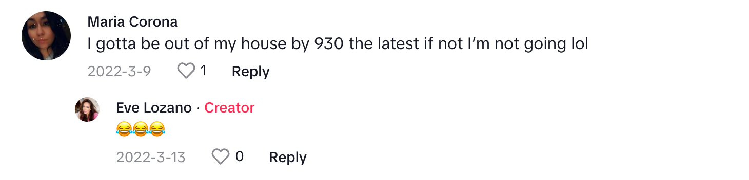 A commenter says she has to be out of her house by 9:30 p.m. otherwise she isn't going