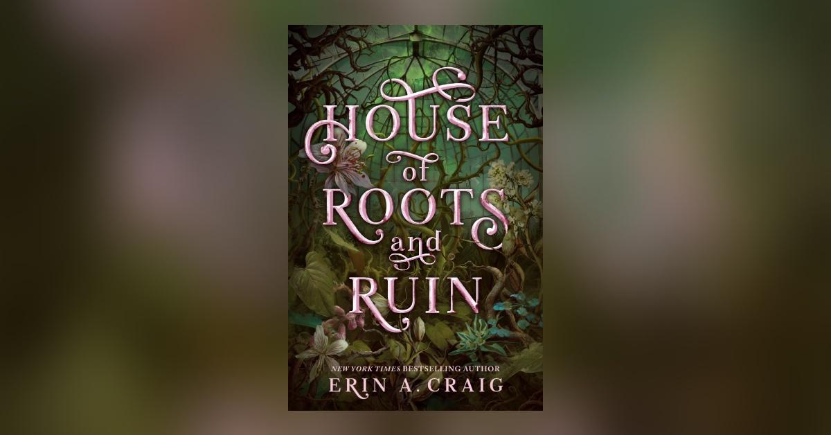 'House of Roots and Ruin'