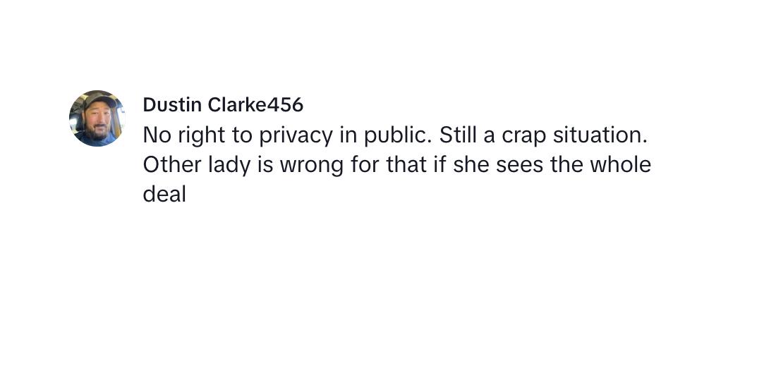 A commenter saying that there isn't any privacy in public anymore