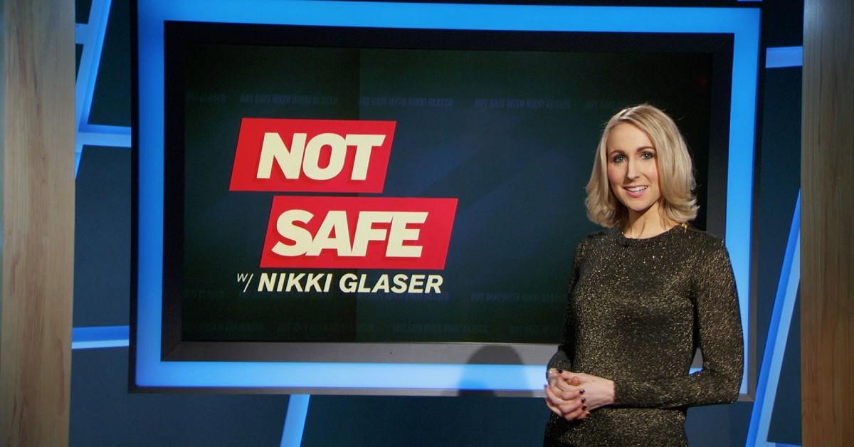 Not Safe With Nikki Glaser