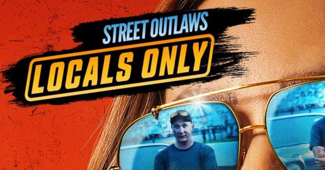 'Street Outlaws: Locals Only'