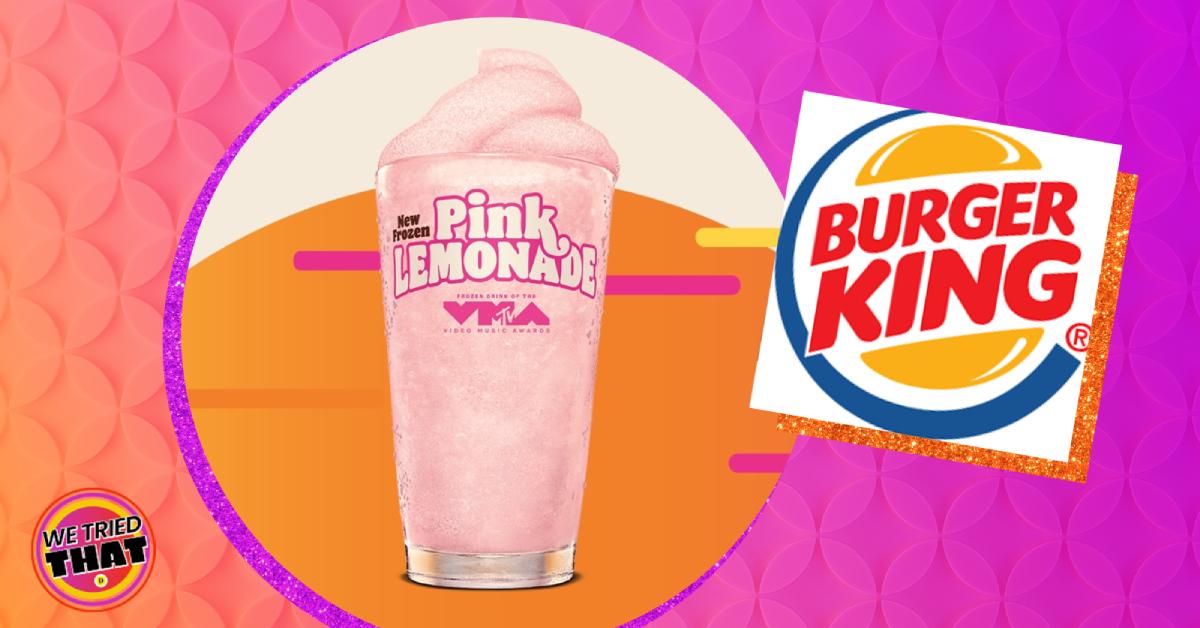 We Tried That: Burger King's VMAs Frozen Pink Lemonade