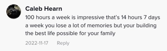 TikTok user Caleb Hearn comments about 100 hours a week.