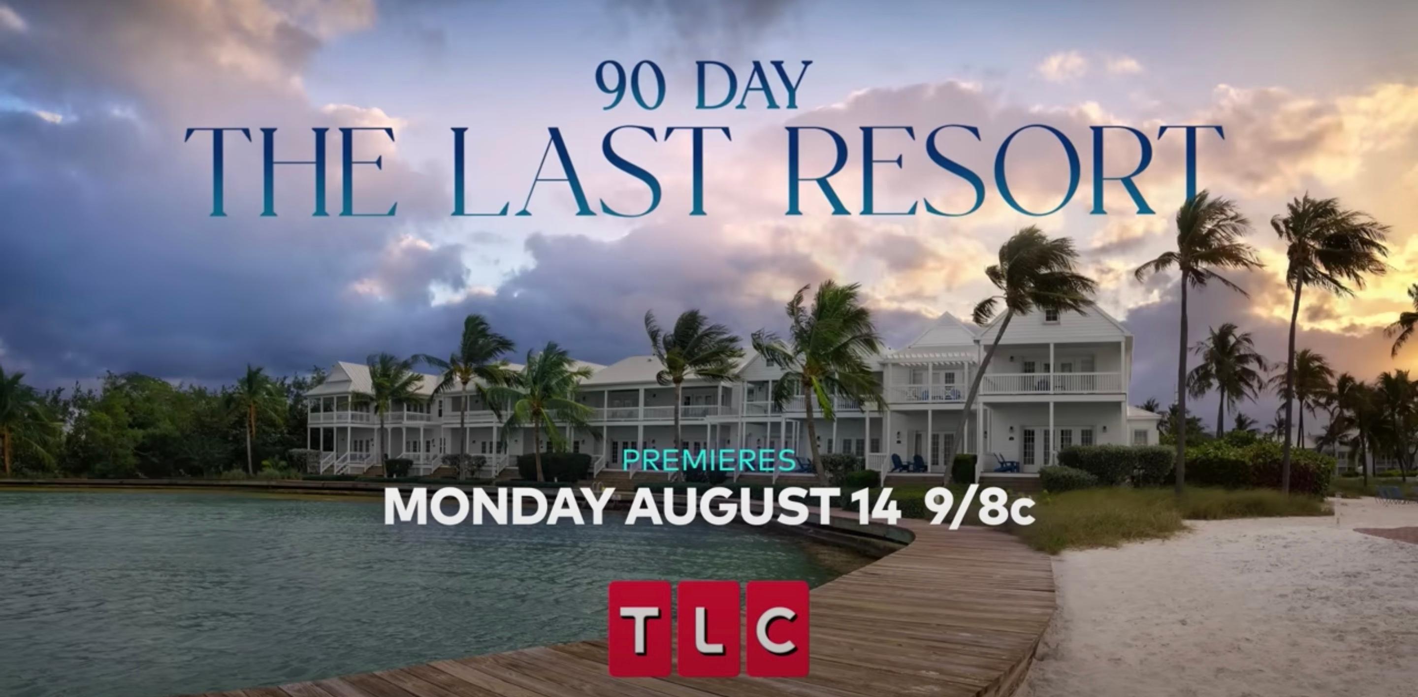 '90 Day: The Last Resort' trailer