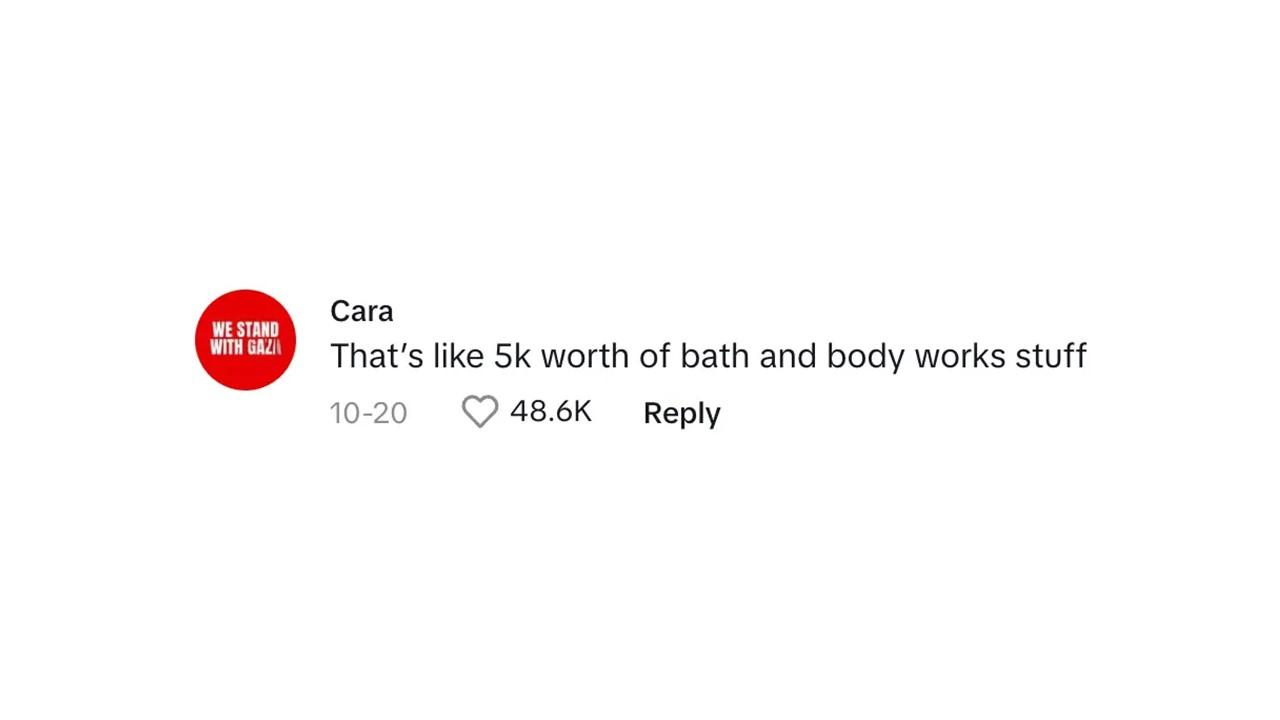 A commenter saying, "That's like 5k work of Bath and Body Works stuff"