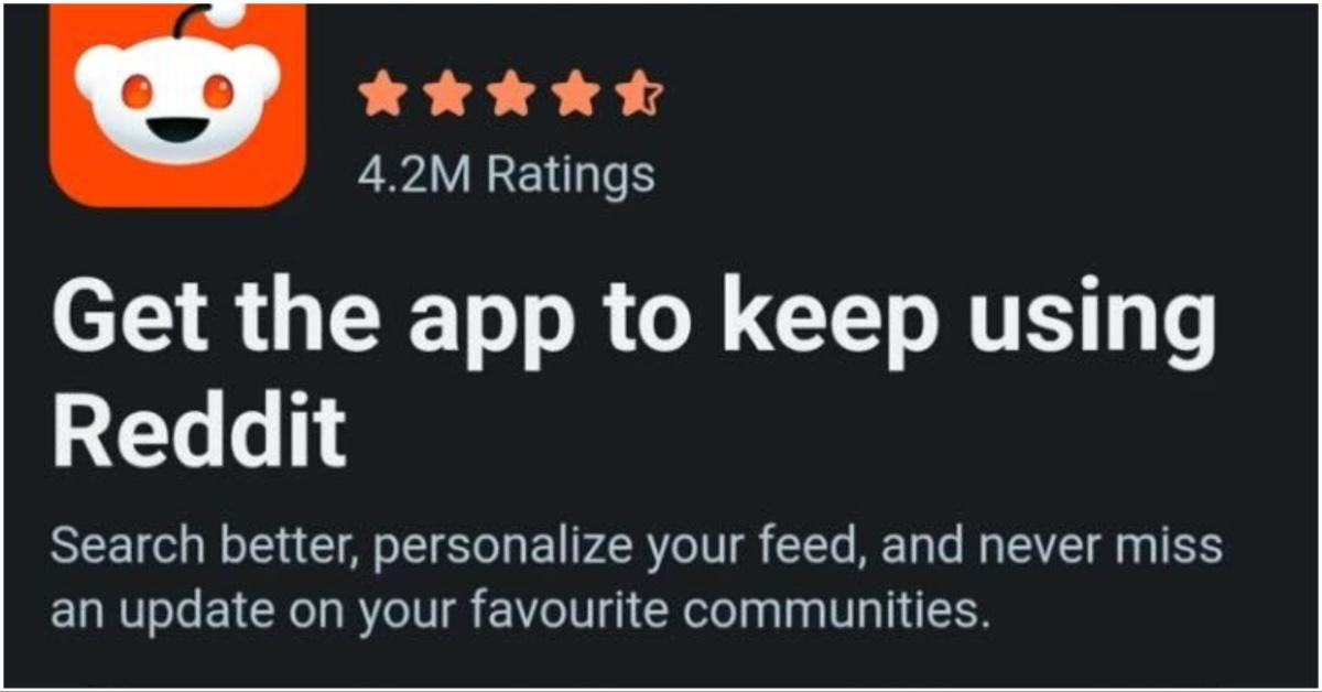 Someone Using Reddit Why Reddit Is Forcing Me to Use the App: Change Frustrates Users
