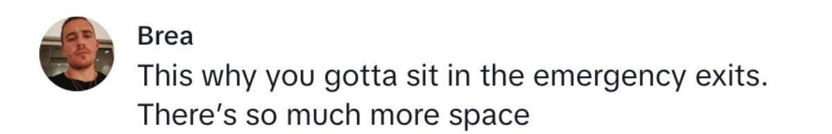 A commenter says that sitting in the emergency exits allows passengers to have more legroom.