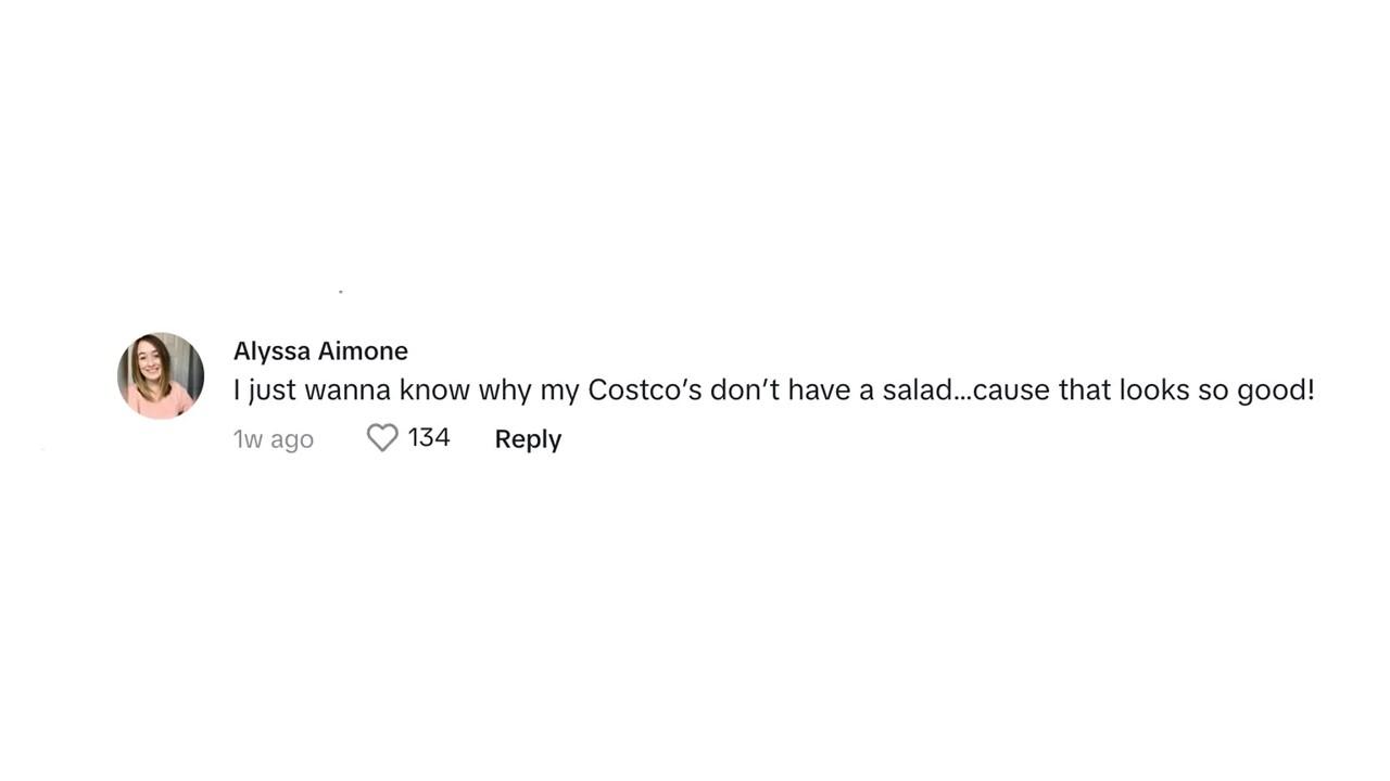 A commenter saying that her Costco doesn't have a salad