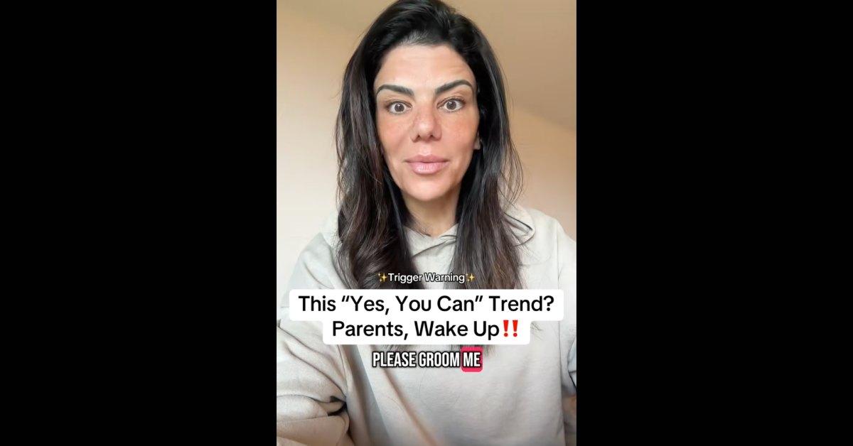 Woman's explains why the "yes you can trend" on TikTok is so concerning.