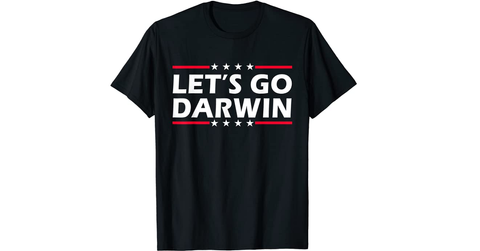 Let's go Darwin shirt