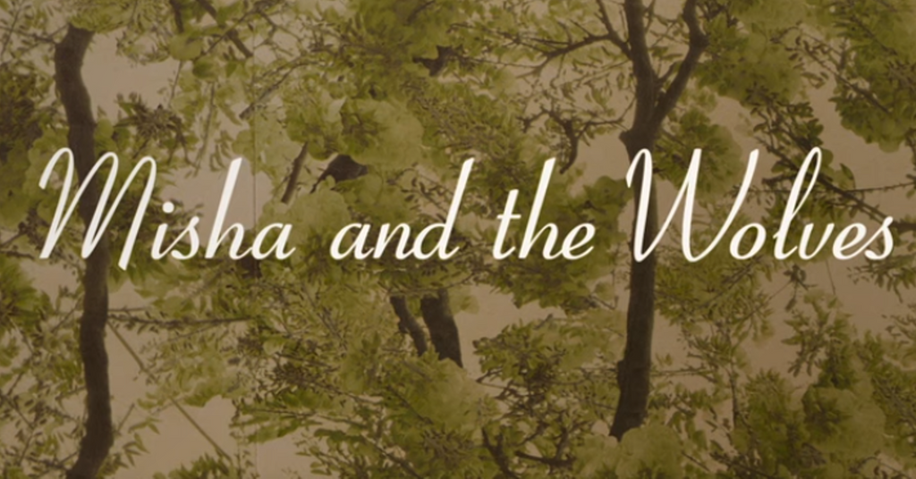 The True Story Behind ‘Misha and the Wolves'