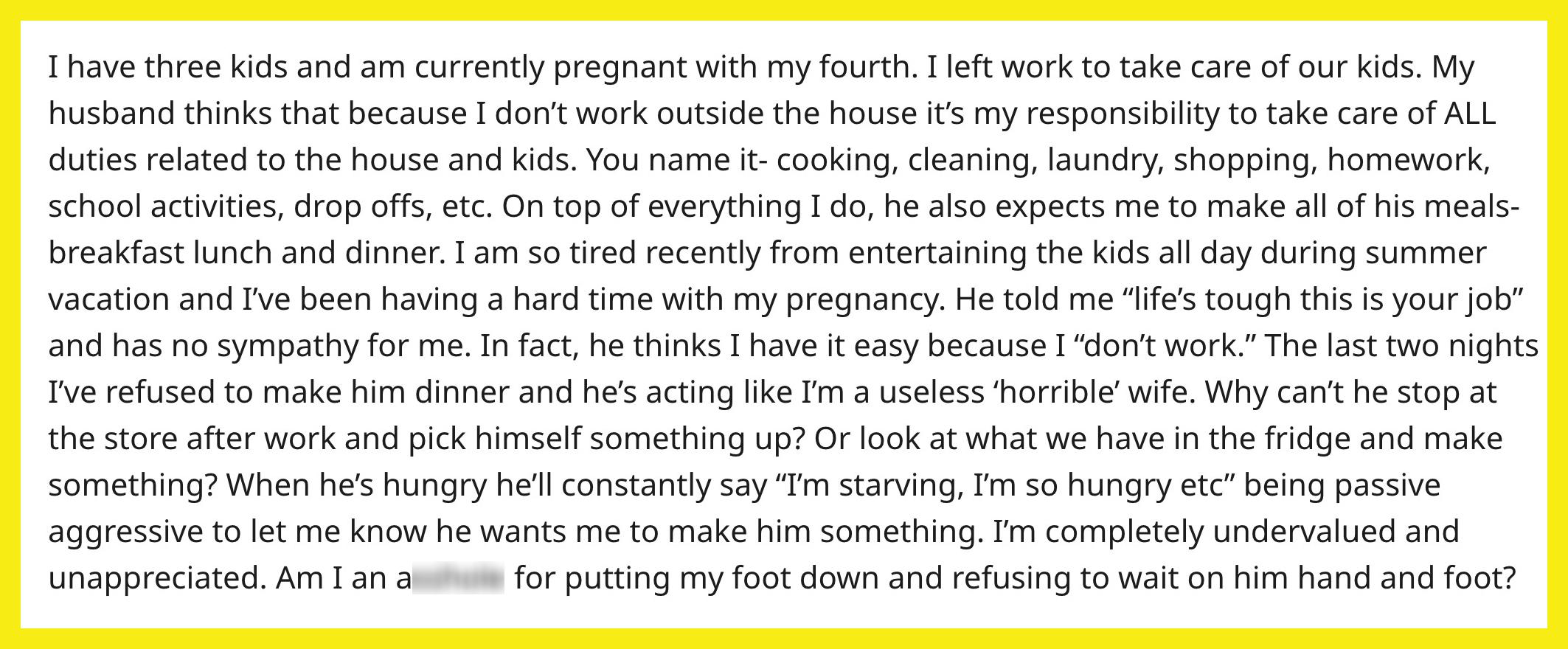 Redditor u/Ladybug0308 refuses to cook for her husband because he doesn't appreciate anything she does for their family.