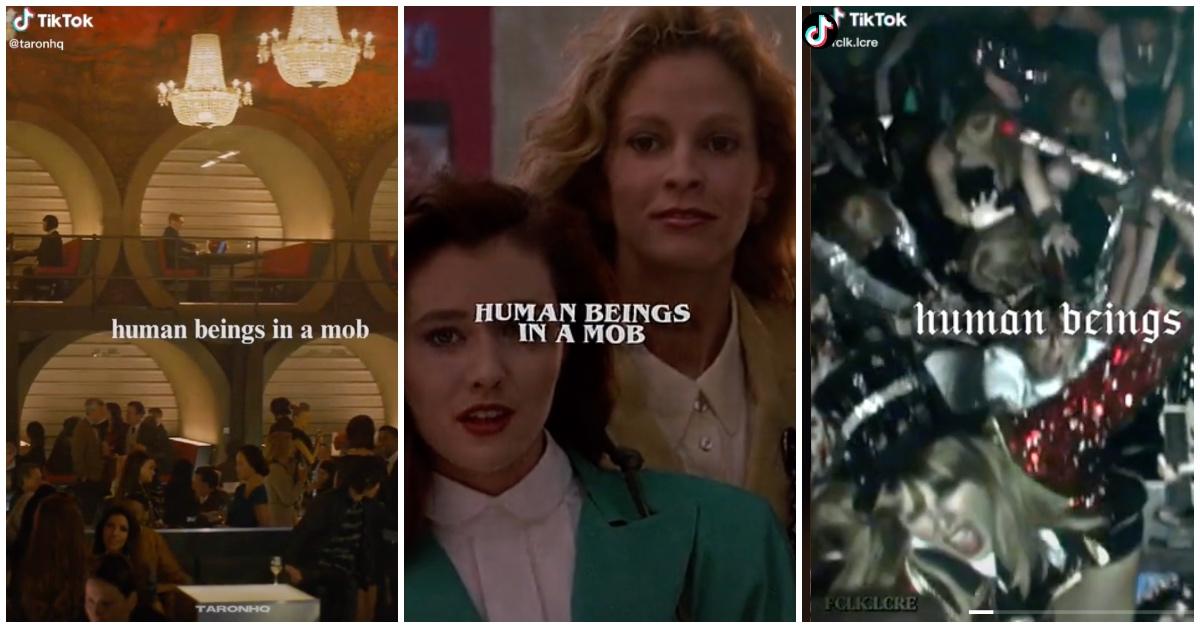 Examples of "human beings in a mob" fan edit TikToks. 