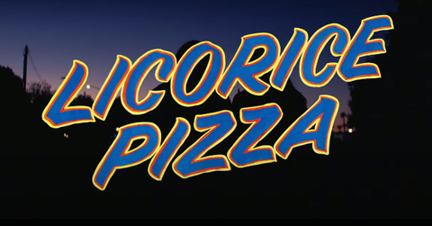 What does Licorice Pizza mean?