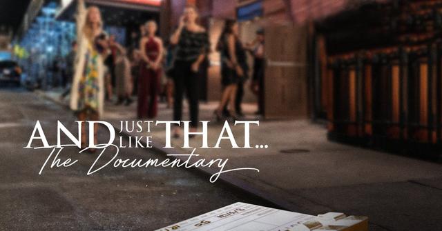 'And Just Like That...The Documentary'