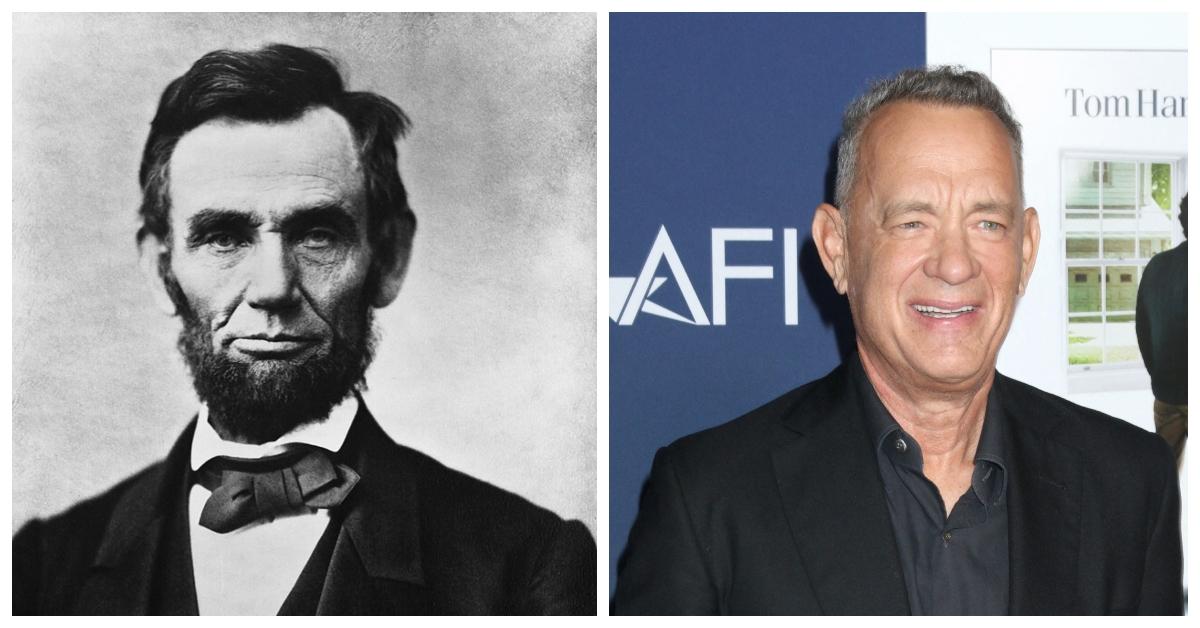 Abraham Lincoln and Tom Hanks